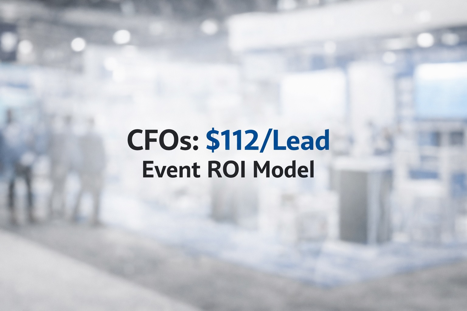 Heads of Sales: 50 Events Analyzed—Pre-Outreach Beat Booth Size 3:1 for Pipeline